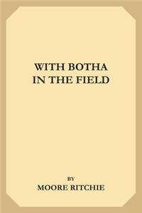 With Botha in the Field