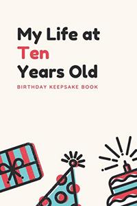 My Life at Ten Years Old