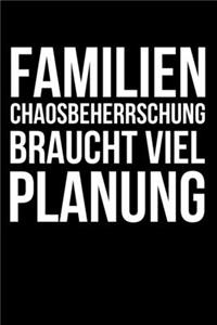 Familienchaosbeherrschung braucht viel Planung