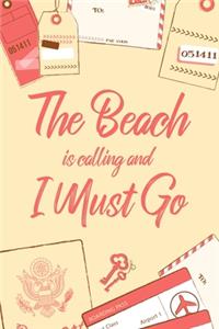 The Beach Is Calling And I Must Go