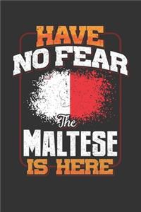 Have No Fear The Maltese Is Here
