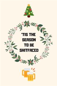 'Tis The Season To Be Shitfaced