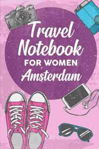 Travel Notebook for Women Amsterdam: 6x9 Travel Journal or Diary with prompts, Checklists and Bucketlists perfect gift for your Trip to Amsterdam for every Traveler