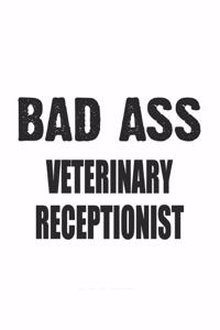 Bad Ass Veterinary Receptionist