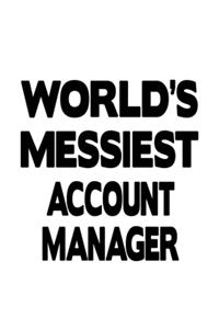 World's Messiest Account Manager