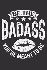 Be The Badass You're Meant To Be