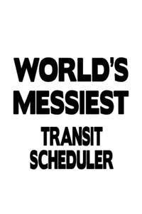World's Messiest Transit Scheduler