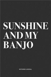 Sunshine And My Banjo