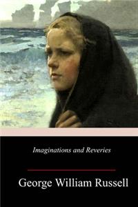 Imaginations and Reveries