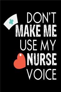 Don't Make Me Use My Nurse Voice