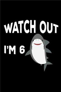 Watch Out I'm 6