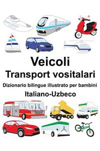 Italiano-Uzbeco Veicoli/Transport vositalari Dizionario bilingue illustrato per bambini