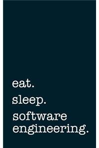 eat. sleep. software engineering. - Lined Notebook