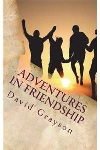 Adventures in Friendship