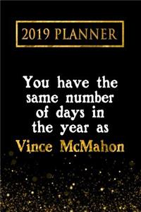 2019 Planner: You Have the Same Number of Days in the Year as Vince McMahon: Vince McMahon 2019 Planner