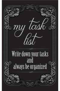 My Task List - Write down your Tasks and always be organized