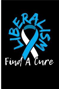 Liberalism Find a Cure