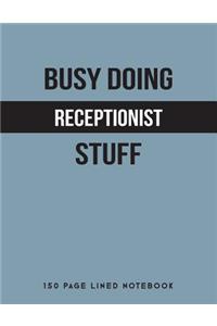 Busy Doing Receptionist Stuff