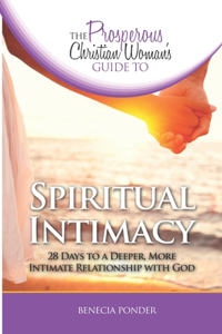 Prosperous Christian Woman's Guide to Spiritual Intimacy