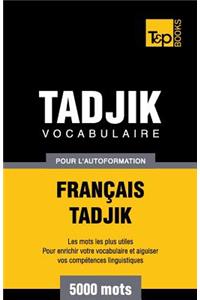 Vocabulaire français-tadjik pour l'autoformation. 5000 mots