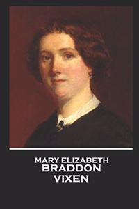 Mary Elizabeth Braddon - Vixen