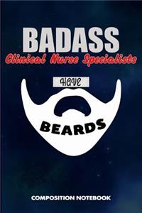 Badass Clinical Nurse Specialists Have Beards