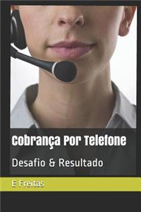 Cobrança Por Telefone