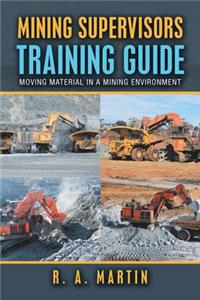 Mining Supervisors Training Guide