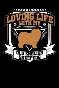 Loving Life with My Old English Sheepdog