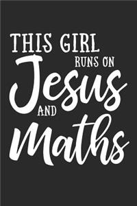 This Girl Runs on Jesus and Maths
