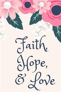 Faith, Hope, & Love