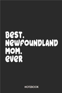 Best Newfoundland Mom Ever Notebook