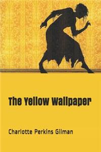 The Yellow Wallpaper