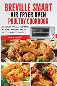 Breville Smart Air Fryer Oven Poultry Cookbook