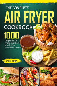 Complete Air Fryer Cookbook