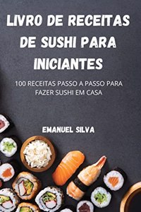 Livro de Receitas de Sushi Para Iniciantes