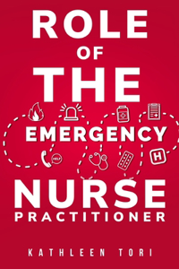 Role of the Emergency Nurse Practitioner