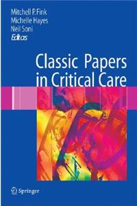 Classic Papers in Critical Care