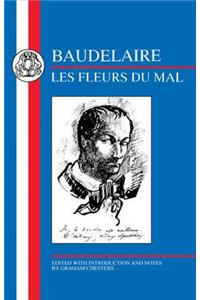 Baudelaire: Les Fleurs Du Mal