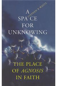 A Space for Unknowing