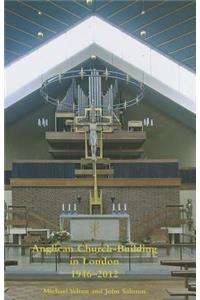 Anglican Church-Building in London 1946-2012