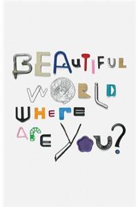 Beautiful World, Where Are You?