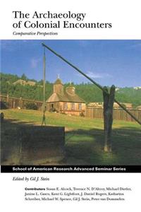 The Archaeology of Colonial Encounters