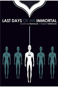 Last Days of an Immortal