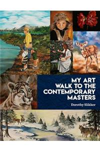 My Art Walk to the Contemporary Masters