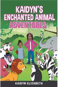 Kaidyn's Enchanted Animal Adventures
