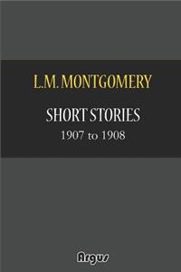 Short Stories 1907 to 1908