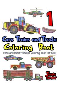 Cars, Trains and Trucks Coloring Book