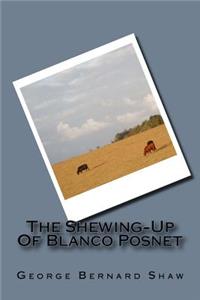 The Shewing-Up Of Blanco Posnet
