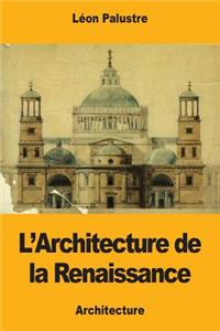 L'Architecture de la Renaissance